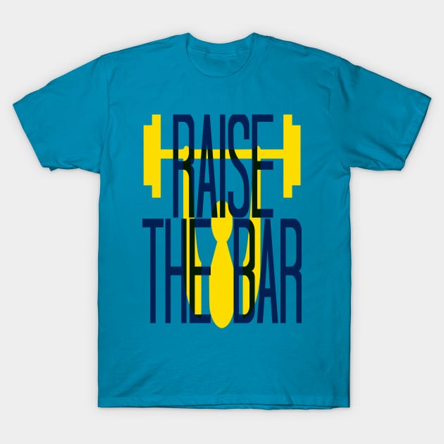 Raise the Bar T-Shirt by TheDaintyTaurus